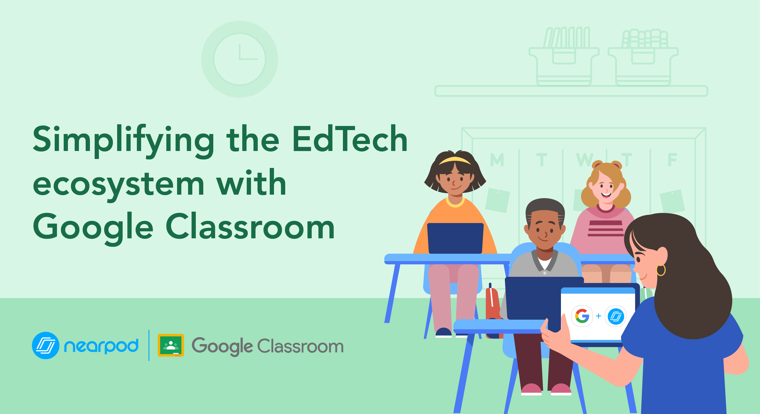 Simplifying the EdTech ecosystem with Google Classroom