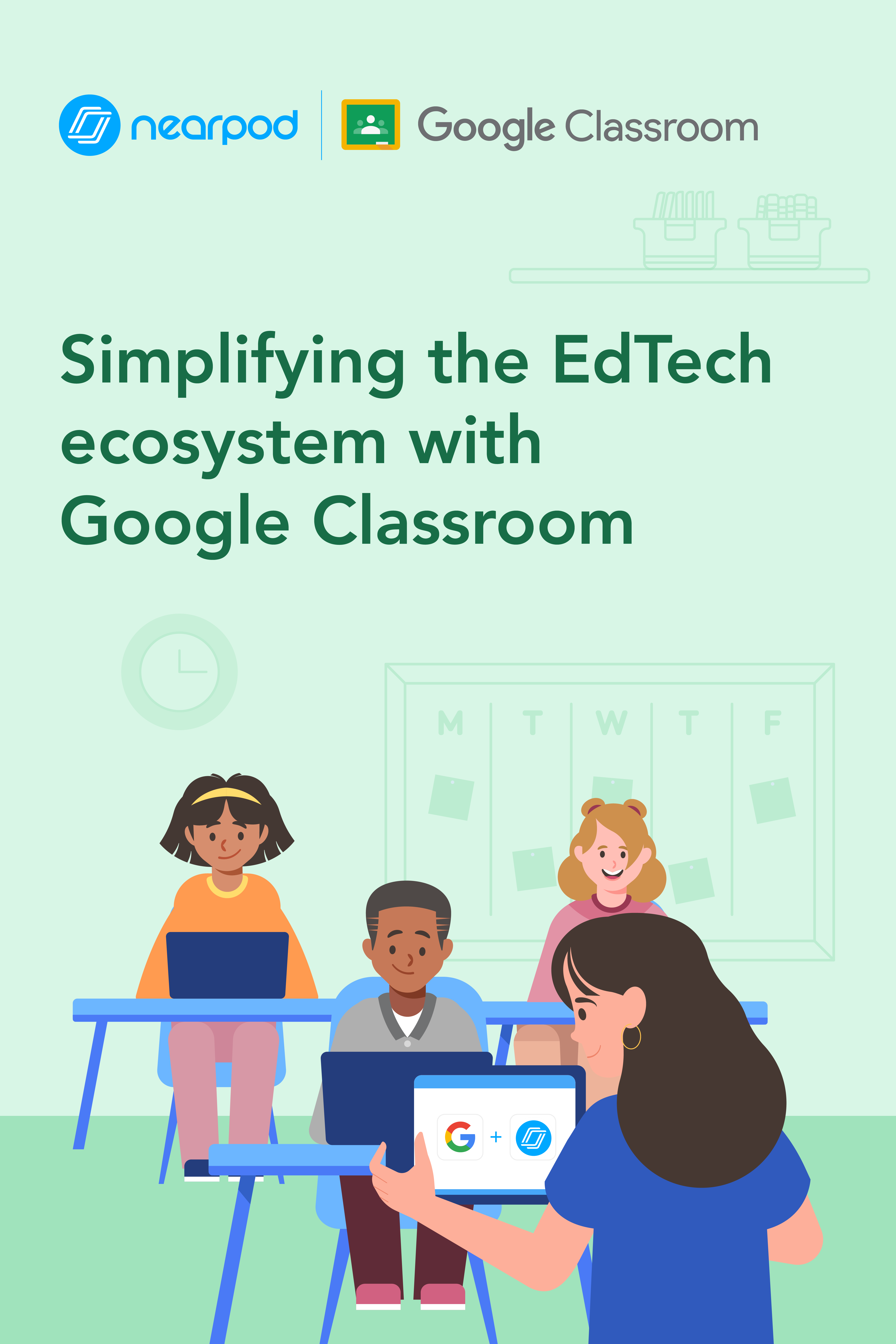 Simplifying the EdTech ecosystem with Google Classroom