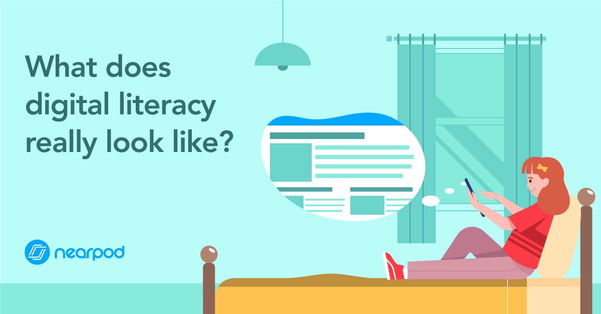 what-does-digital-literacy-really-look-like-nearpod-blog