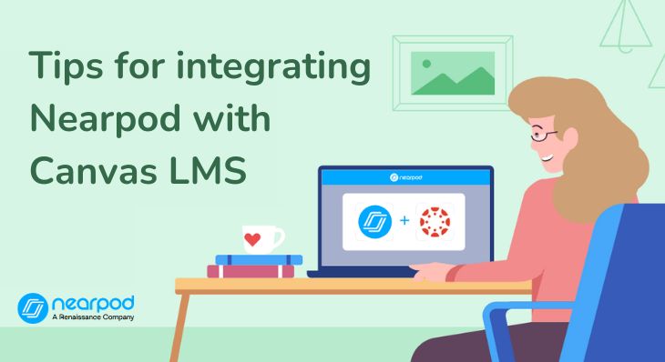 Tips for integrating Nearpod with Canvas LMS