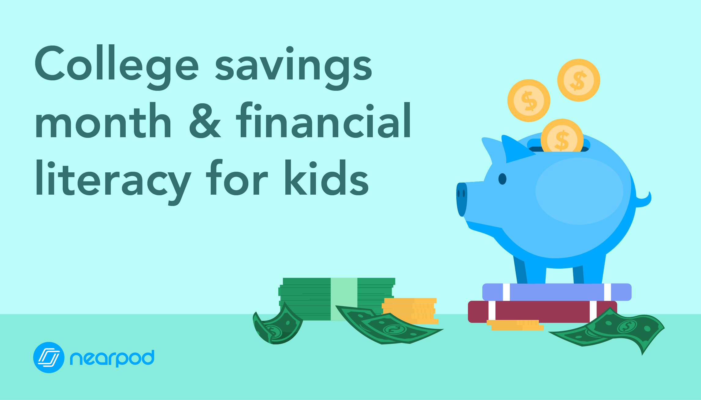 Teaching Financial Literacy to Kids - Nearpod Blog