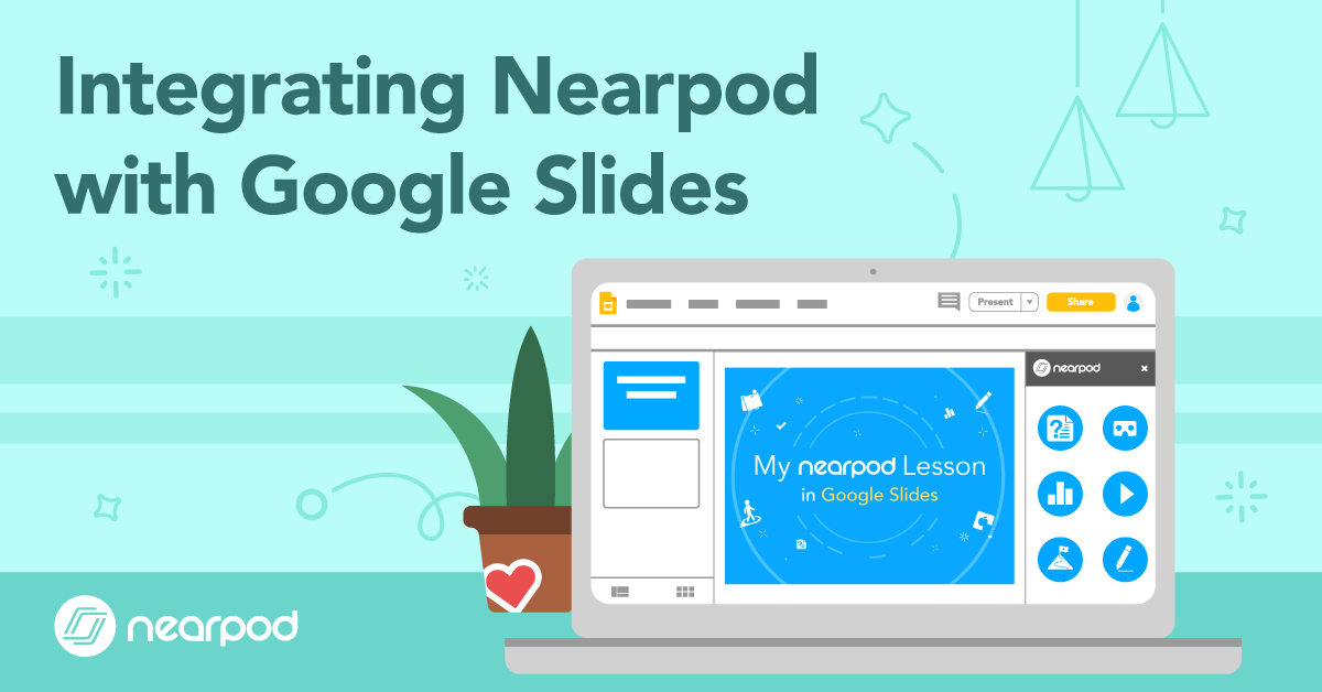 Integrating Nearpod with Google Slides - Nearpod Blog