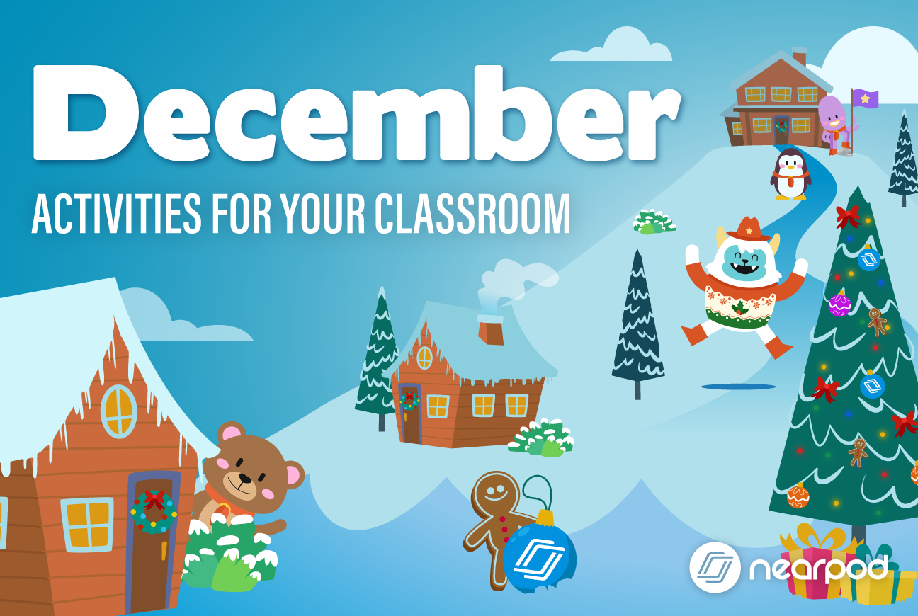 December Classroom Activities - Nearpod Blog1296 x 870