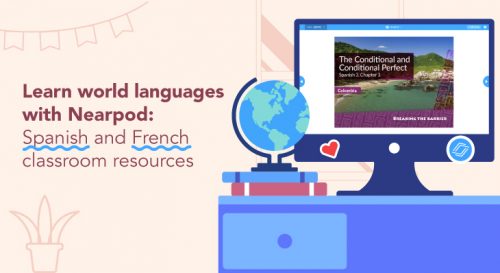 Learn World Languages With Nearpod: Spanish And French Classroom ...