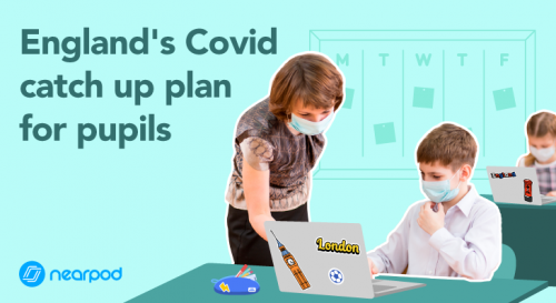 England�s Covid catch up plan for pupils Nearpod Blog