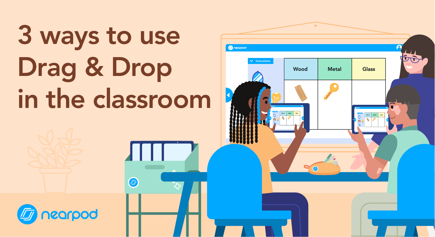 3 Ways To Use Drag & Drop In The Classroom - Nearpod Blog