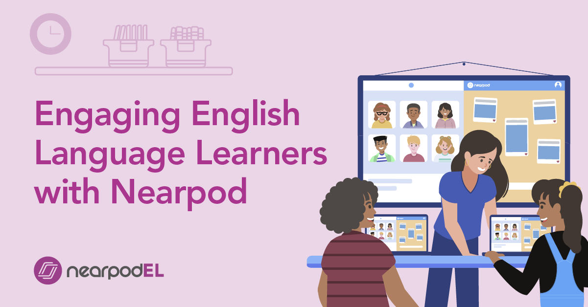 Engaging English language learners with Nearpod - Nearpod Blog