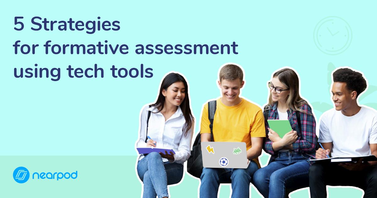 5 Strategies for formative assessment using tech tools