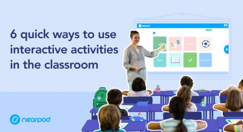 6 quick ways to use interactive classroom activities