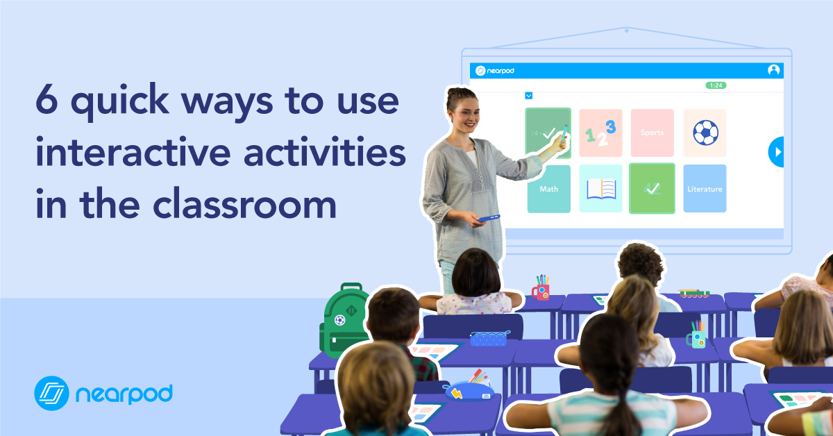 6 quick ways to use interactive classroom activities