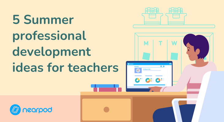 5 Summer professional development ideas for teachers