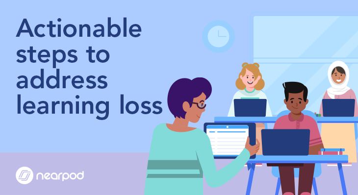 Actionable steps to address learning loss