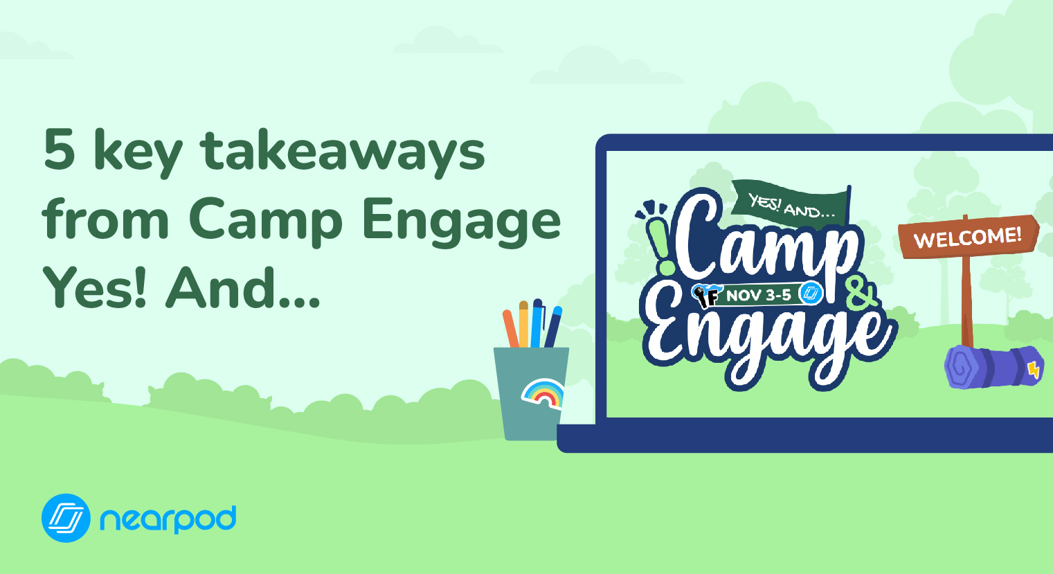 5 key takeaways from Camp Engage Yes! And… Blog image