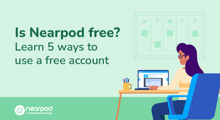 Is Nearpod free? Learn 5 ways to use a free account (Blog)