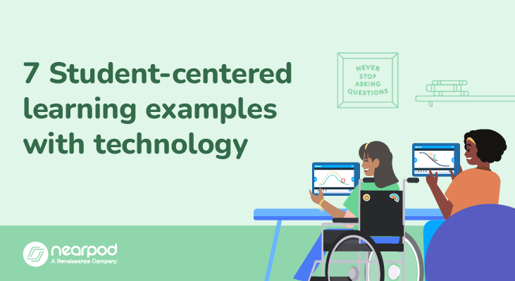 7 Student-centered learning examples with technology (Blog)
