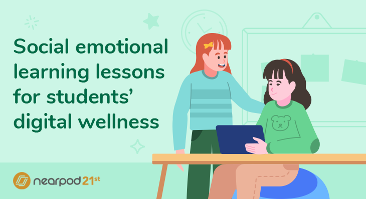 Social emotional learning lessons for students’ digital wellness (Blog image)