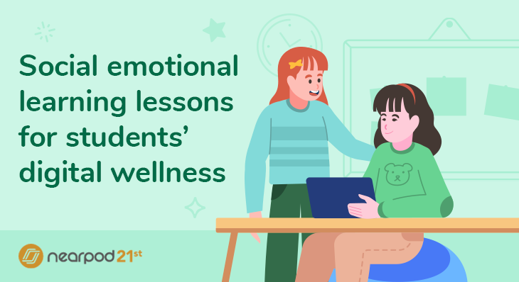 Social emotional learning lessons for students' digital wellness