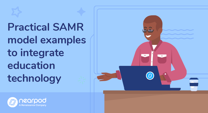 Practical SAMR model examples to integrate education technology