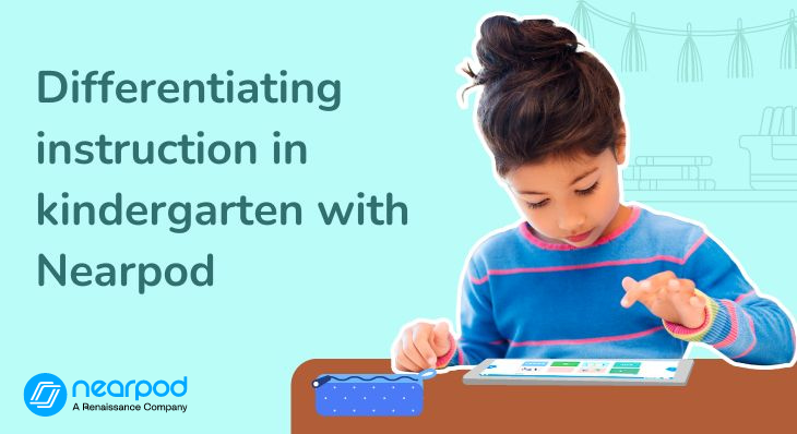 Differentiating instruction in kindergarten with Nearpod (Blog image)