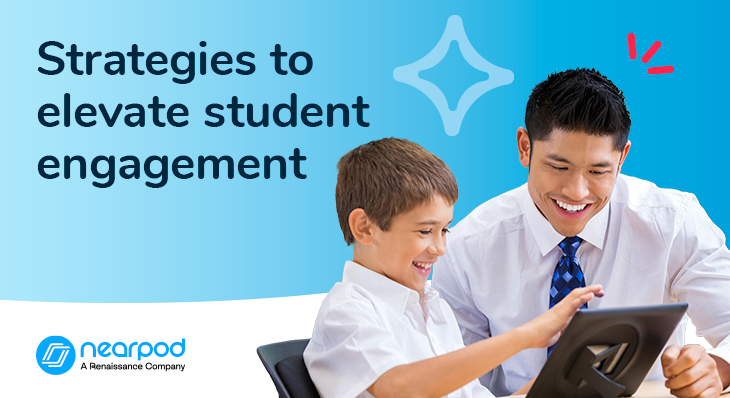 6 Strategies to elevate student engagement in the classroom (Blog image)