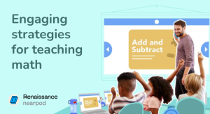 8 Engaging strategies for teaching math in any classroom