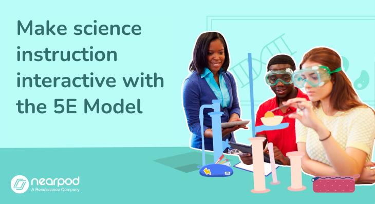 How to make teaching science interactive using the 5E Model (Blog image)