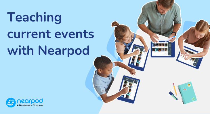 How to teach current events in the classroom with Nearpod (Blog image)