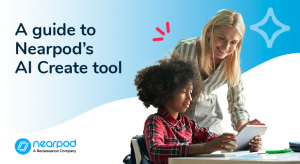 How to write AI prompts for teachers using Nearpod’s AI Create tool