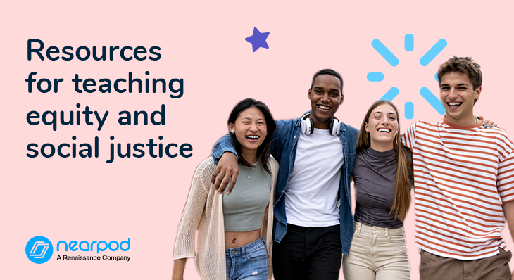 5 Teaching tips and resources for racial equity &amp; social justice